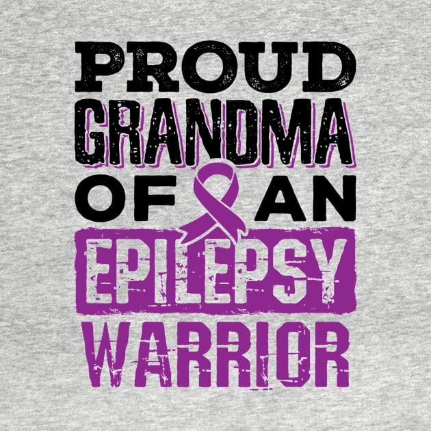 Epilepsy Awareness Shirt - Proud Grandma of Epilepsy Warrior by redbarron